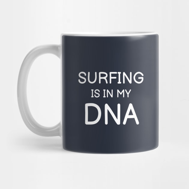 Surfing Is In My DNA by monkeyflip